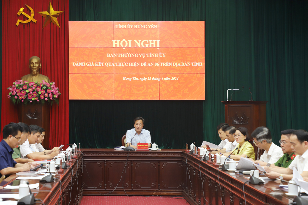 Ban Thường vụ Tỉnh ủy đánh giá kết quả thực hiện Đề án 06 trên địa bàn tỉnh